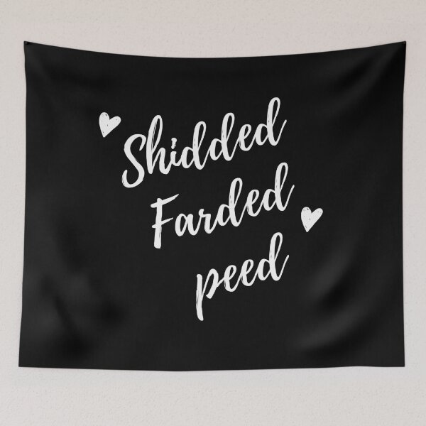 Item preview, Get Shidded & Farded & Peed On designed and sold by NevilleNoFriend.
