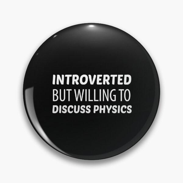 Item preview, Introverted But Willing To Discuss Physics designed and sold by AmeliaStore1.