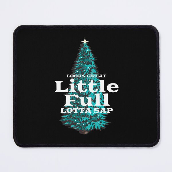 Item preview, Looks great. Little Full. Lotta Sap. designed and sold by Primotees.