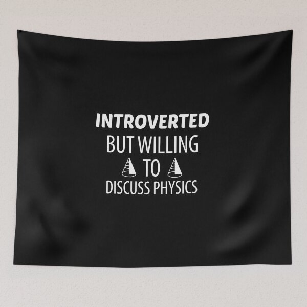 Item preview, Introverted But Willing To Discuss Physics designed and sold by AmeliaStore1.