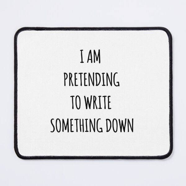 Item preview, i am pretending to write something down designed and sold by Made-By-Art.