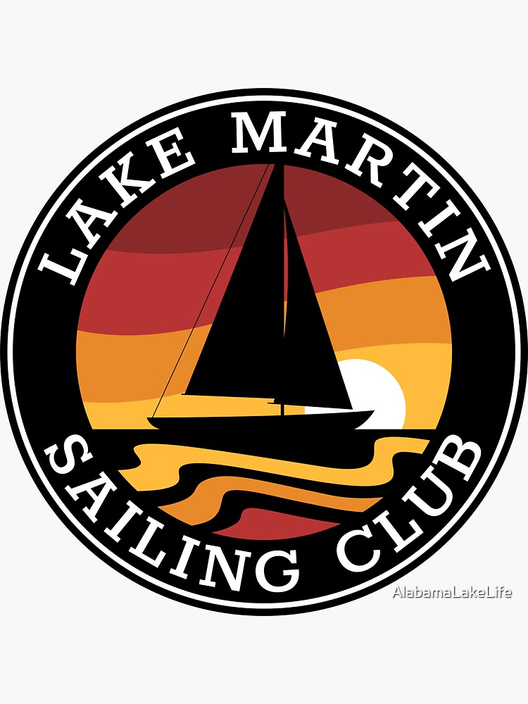 "Lake Martin Sailing Club" Sticker for Sale by AlabamaLakeLife Redbubble