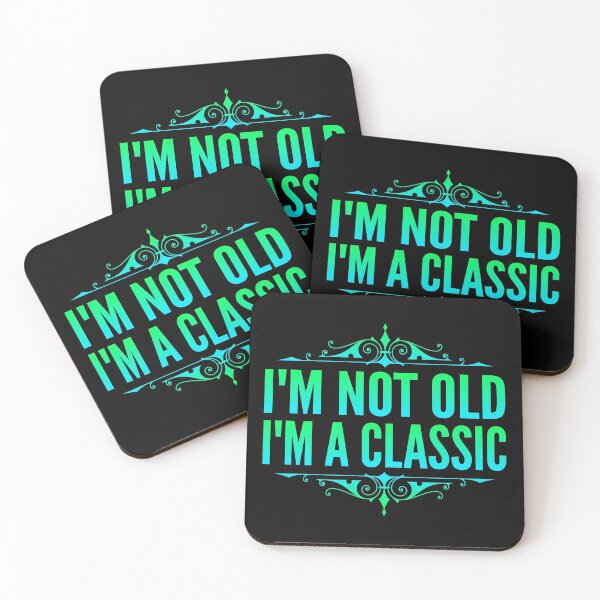 Item preview, I'm Not Old I'm A Classic Green Turquoise Typography Funny Quotes or Phrase in Normal Style designed and sold by Vasabi88.