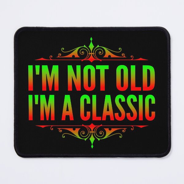 Item preview, I'm Not Old I'm A Classic Green Red Typography Funny Quotes or Phrase in Normal Style designed and sold by Vasabi88.
