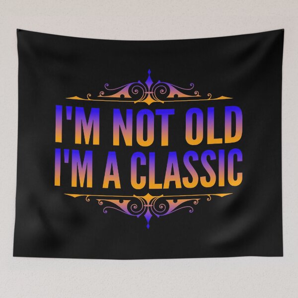 Item preview, I'm Not Old I'm A Classic Blue Orange Typography Funny Quotes or Phrase in Normal Style designed and sold by Vasabi88.