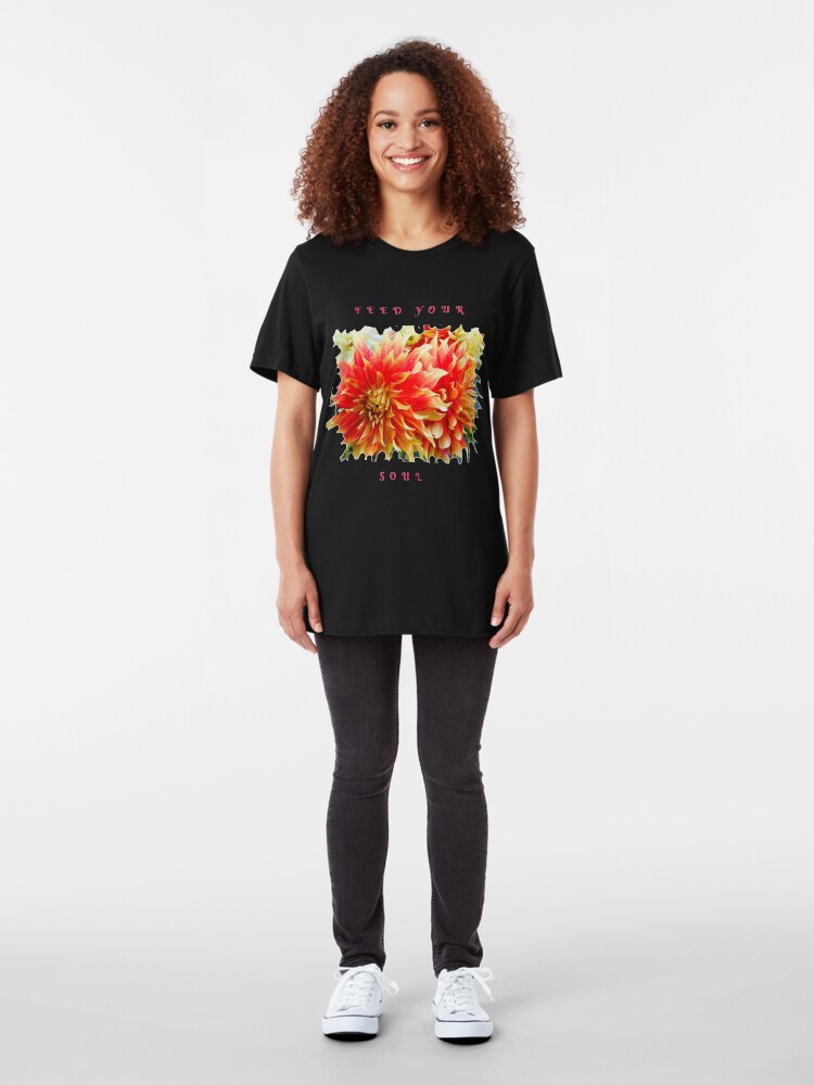 Alternate view of FEED YOUR SOUL DAHLIA INSPIRATIONAL QUOTE Slim Fit T-Shirt