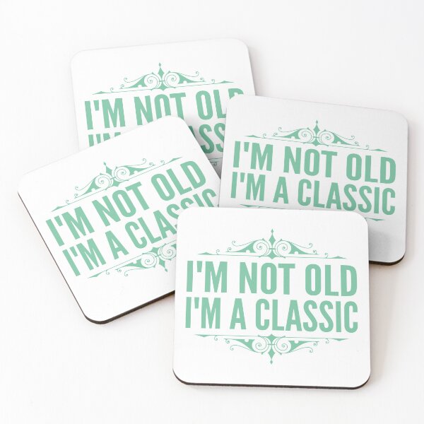 Item preview, I'm Not Old I'm A Classic Flat Green Typography Funny Quotes or Phase in Normal Style designed and sold by Vasabi88.