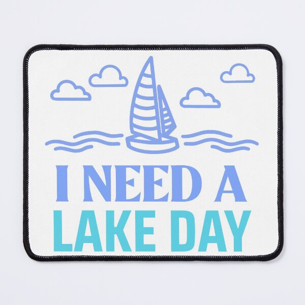 Item preview, I Need a Lake Day designed and sold by NewBrunswickTs.