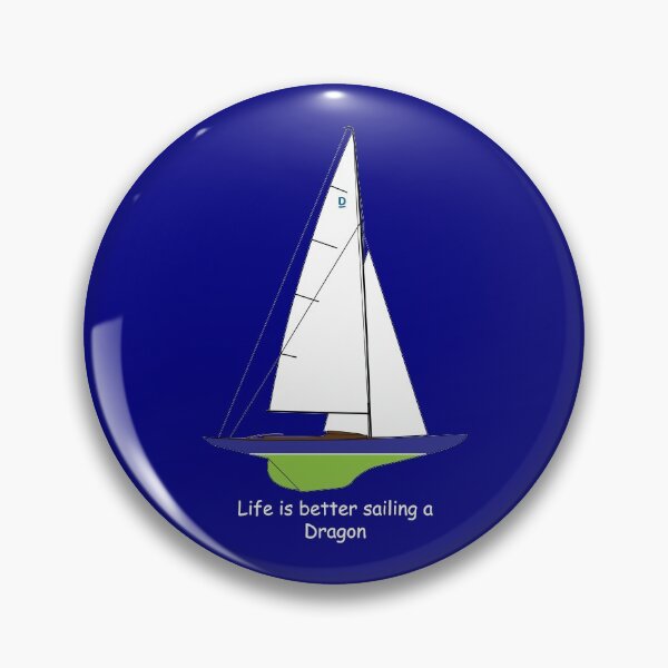Item preview, Dragon Sailboat  - Life is better sailing a Dragon designed and sold by CHBB.
