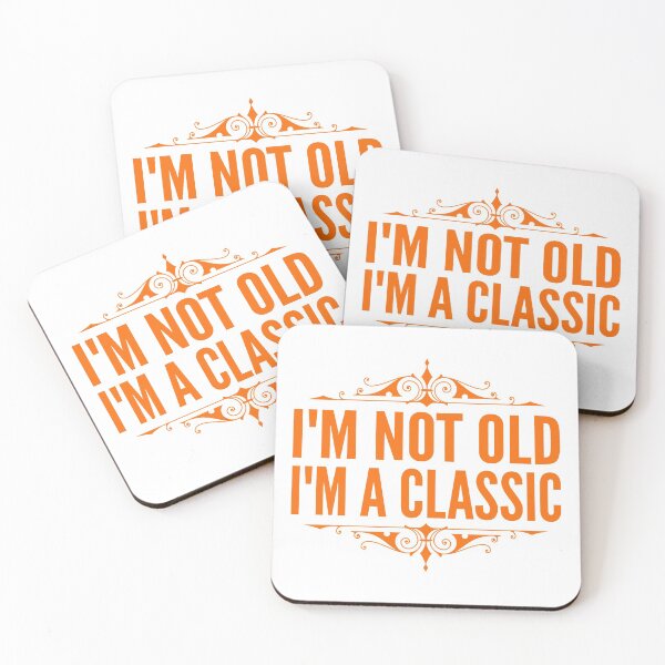 Item preview, I'm Not Old I'm A Classic Flat Orange Typography Funny Quotes or Phrase in Normal Style designed and sold by Vasabi88.