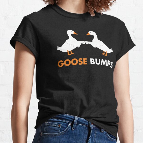 GOOSE Bumps Funny Geese Pun GooseBumps Classic T-Shirt