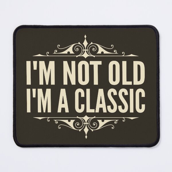 Item preview, I'm Not Old I'm A Classic Cream Typography Funny Quotes or Phrase in Normal Style designed and sold by Vasabi88.