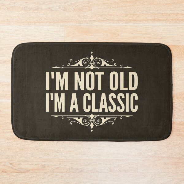 Item preview, I'm Not Old I'm A Classic Cream Typography Funny Quotes or Phrase in Normal Style designed and sold by Vasabi88.