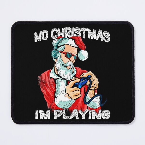 Item preview, Santa Gamer No Christmas i'm Playing Video Games Gaming Lovers designed and sold by tincho86tb.