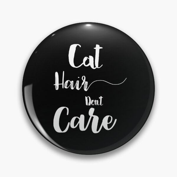 Item preview, Typography Cat Hair Don't Care Funny Cat Lover Parody, Sarcastic Humor Sayings designed and sold by Merchking1.
