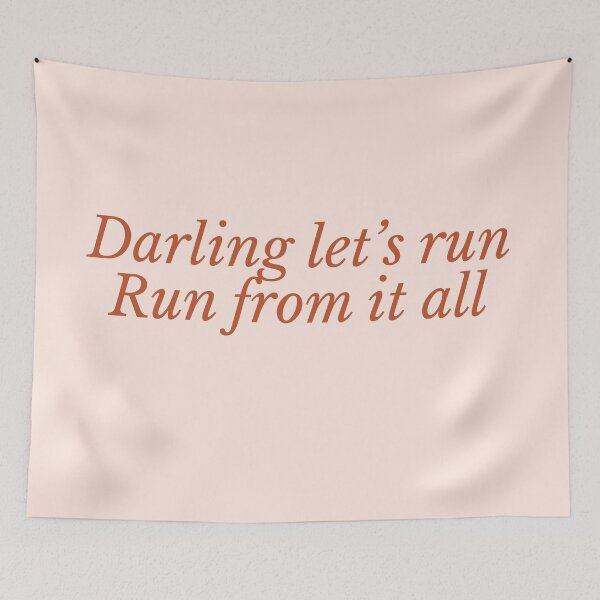 Item preview, Darling let’s run,run from it all|Run| Taylor swift  designed and sold by Lavannya.