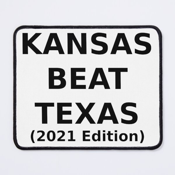 Item preview, Kansas Beat Texas - 2021 designed and sold by tlboyd.