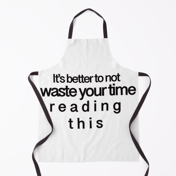 Item preview, It’s better to not waste your time reading this fun text designed and sold by DreamKaracters.