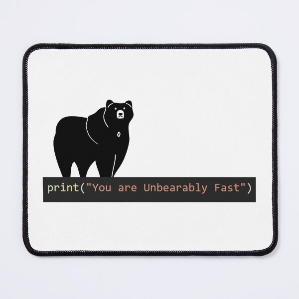 Item preview, Print You are Unbearably Fast with Black Bear Stand Tall designed and sold by FiniteRoyal.