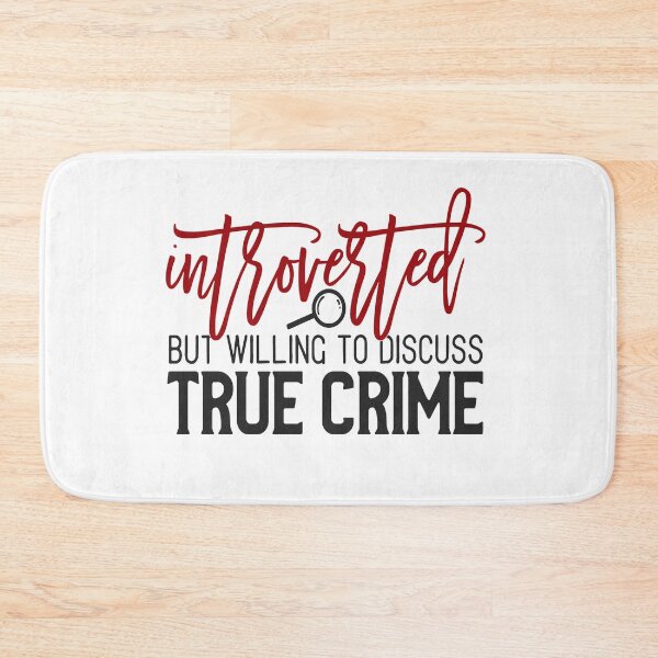 Item preview, Introverted but willing to discuss True Crime gift for True Crime Junkies designed and sold by BRtisticDesigns.