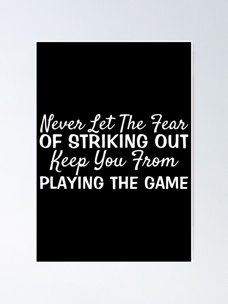 Babe Ruth - Never Let The Fear - Great Motivational and Inspiring Baseball  Quote Poster, Black and White Teen Bedroom Decor, Gift for Teenagers and