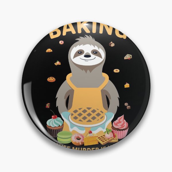 Item preview, Baking, Because Murder is Wrong-funny sloth gift for bakers designed and sold by BRtisticDesigns.