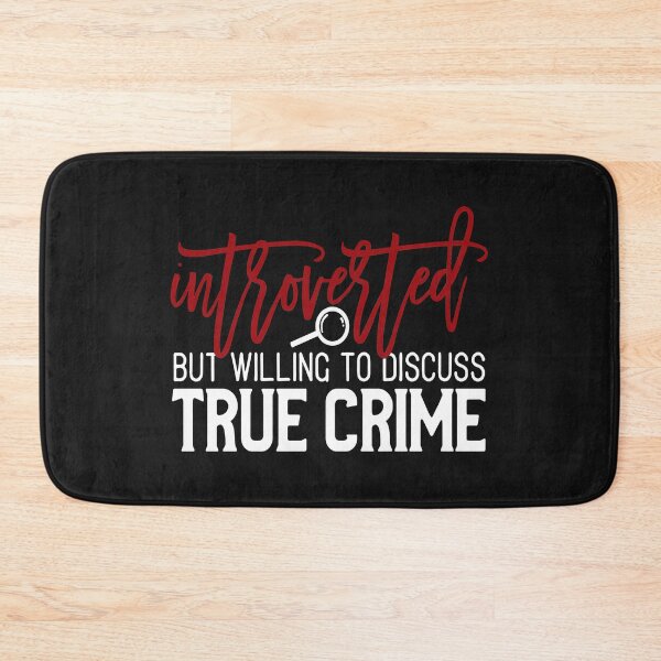 Item preview, Introverted willing to discuss true crime gift for true crime junkies designed and sold by BRtisticDesigns.
