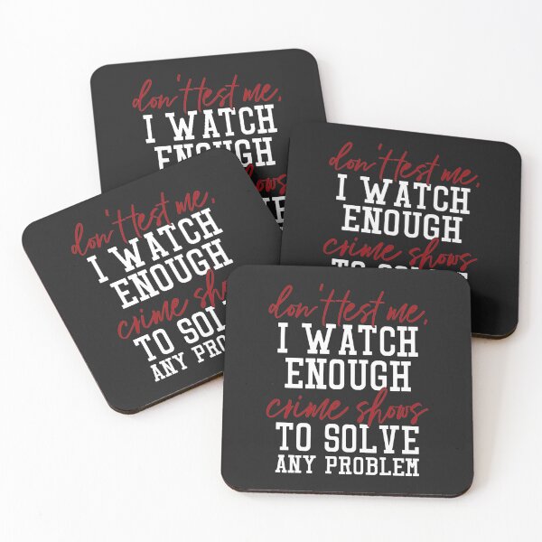 Item preview, Don't Test Me, I watch enough true crime shows to solve any problem. Gift idea for true crime junkies or podcast addicts designed and sold by BRtisticDesigns.