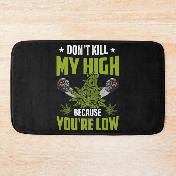 Item preview, Don't Kill My HIgh-funny gift idea for weed smokers designed and sold by BRtisticDesigns.