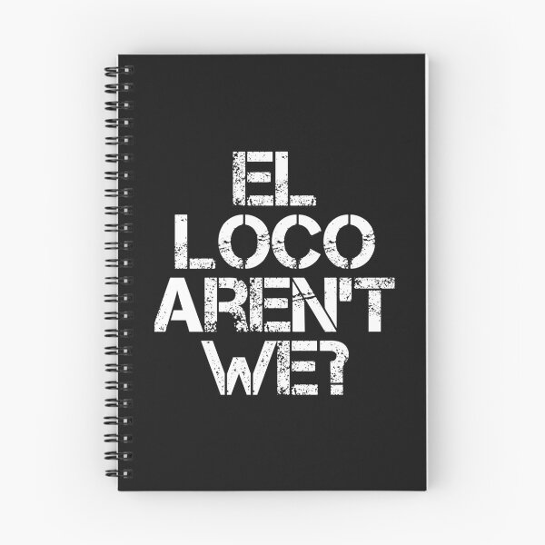 Item preview, El Loco Aren_t We    designed and sold by PrintableMotion.