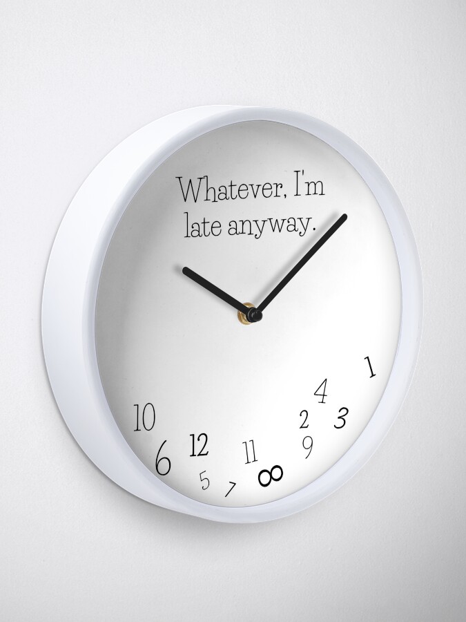 Molestar Civilizar Conmoción Reloj «Como sea, llego tarde de todos modos broma del reloj.» de  Weird-n-wacky | Redbubble