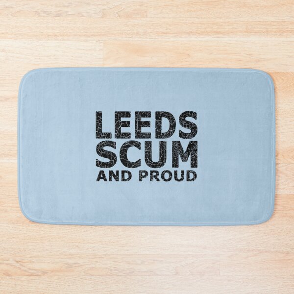 Item preview, Leeds scum and proud   designed and sold by PrintableMotion.