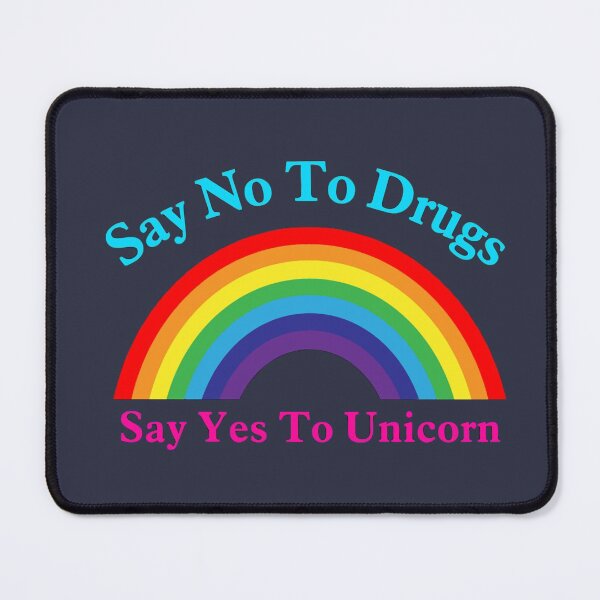 Item preview, Say No To Drugs say Yes To Unicorn designed and sold by Abdelrahman ELFADEL.
