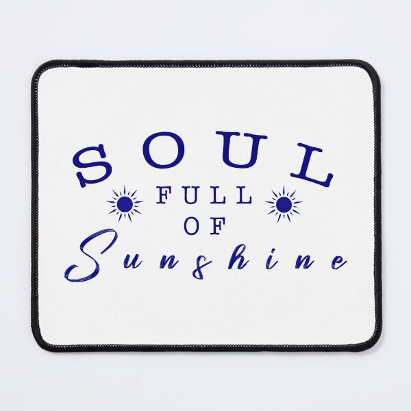 Item preview, Soul full of sunshine quote designed and sold by Moreish.