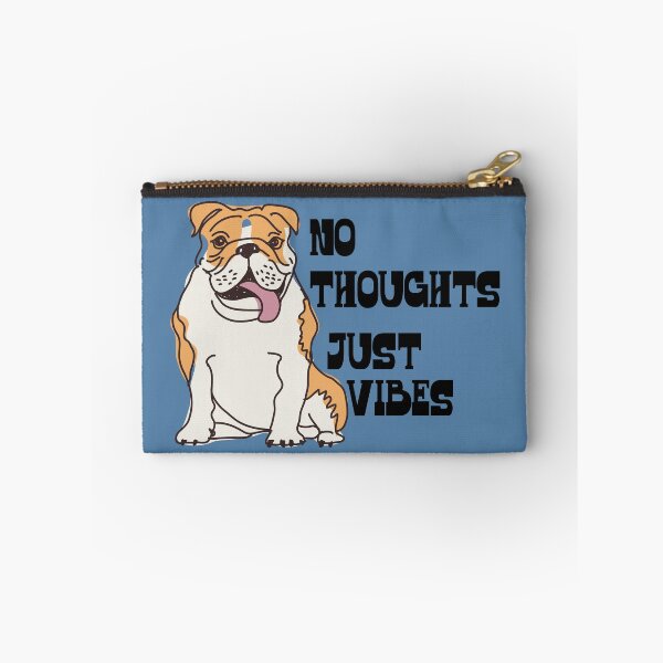 Item preview, No Thoughts Just Vibes Bulldog designed and sold by blueavocado.