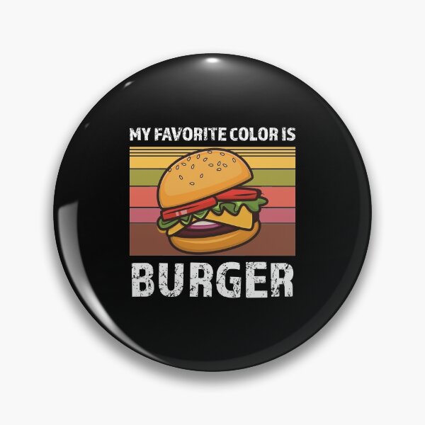 Item preview, My Favorite Color Is Burger - Good Burger Slogan designed and sold by jacnotjac.
