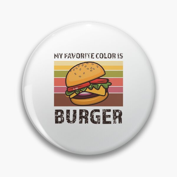 Item preview, My Favorite Color Is Burger - Good Burger Slogan designed and sold by jacnotjac.