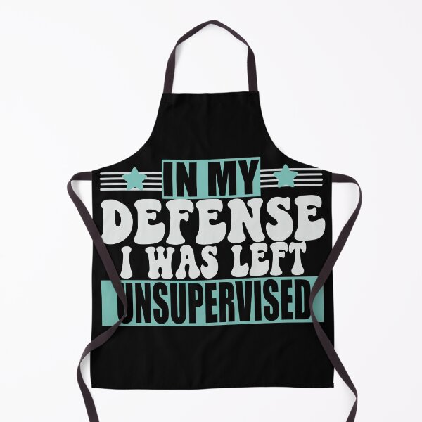 Item preview, In My Defense I Was Left UNSUPERVISED designed and sold by dalypdesign.