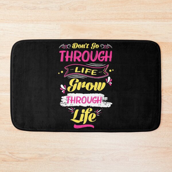 Item preview, Don't Go Through Life Grow Through Life designed and sold by RsK_DeSiGn.
