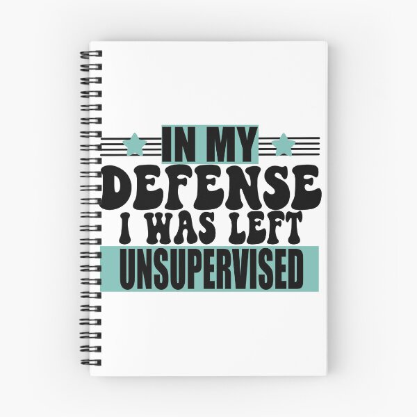 Item preview, In My Defense I Was Left UNSUPERVISED designed and sold by dalypdesign.