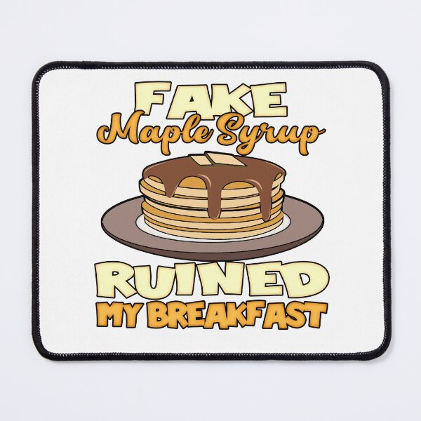 Item preview, Fake Maple Syrup Ruined my Breakfast Funny Pancakes  designed and sold by funnytshirtemp.