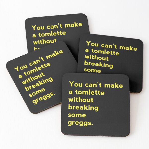 Item preview, You can_t make a tomlette without breaking some greggs    designed and sold by MadhouseClub.