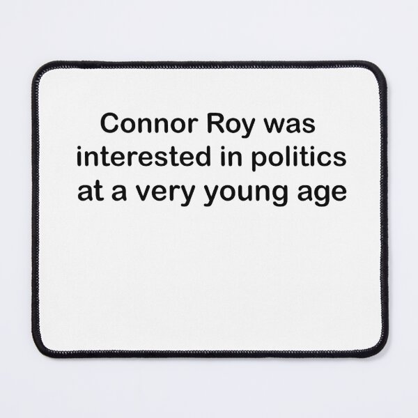 Item preview, Connor Roy was interested in politics at a very young age designed and sold by screamingbyron.