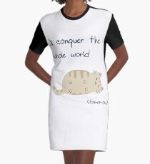 i'll conquer the whole world (tomorrow) Graphic T-Shirt Dress