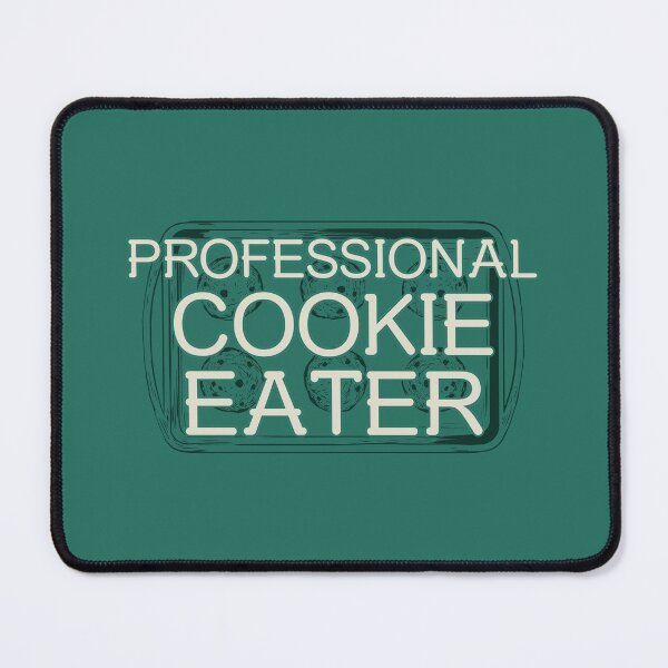 Item preview, Professional Cookie Eater designed and sold by LKDesigns24.