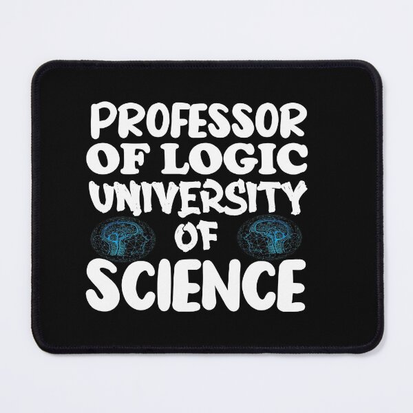 Item preview, Professor Of Logic University of Science -5 designed and sold by sama-stylish.