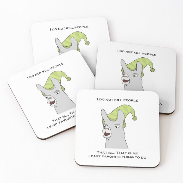 Item preview, Llamas with Hats - "I do not kill people. That is... That is my least favorite thing to do" designed and sold by NickHasling.