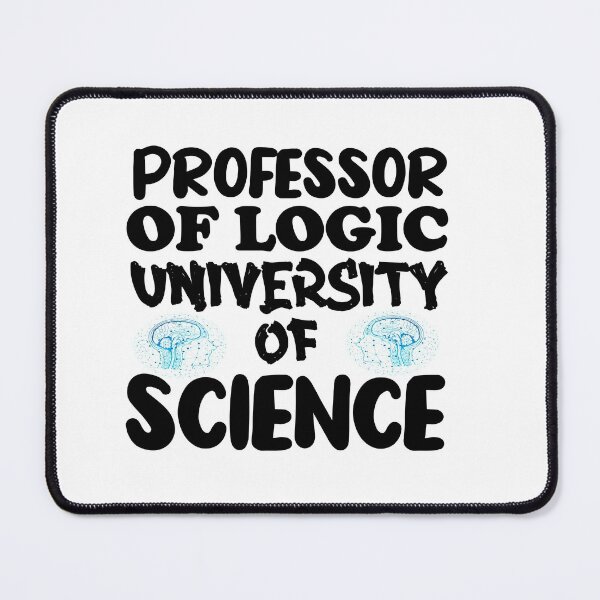 Item preview, Professor Of Logic University of Science -6 designed and sold by sama-stylish.