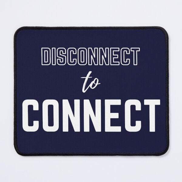 Item preview, Disconnect to connect - Motivational Social Media Detox Gift designed and sold by mayamay0.