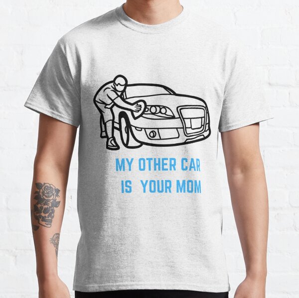 My Other Car Is A Car Classic T-Shirt